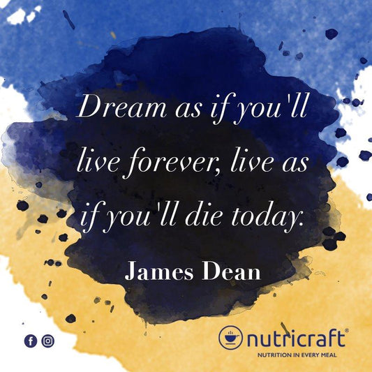 Dream as if you'll live forever, live as if you'll die today. - James Dean